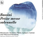 Rossini: Petite Messe Solennelle