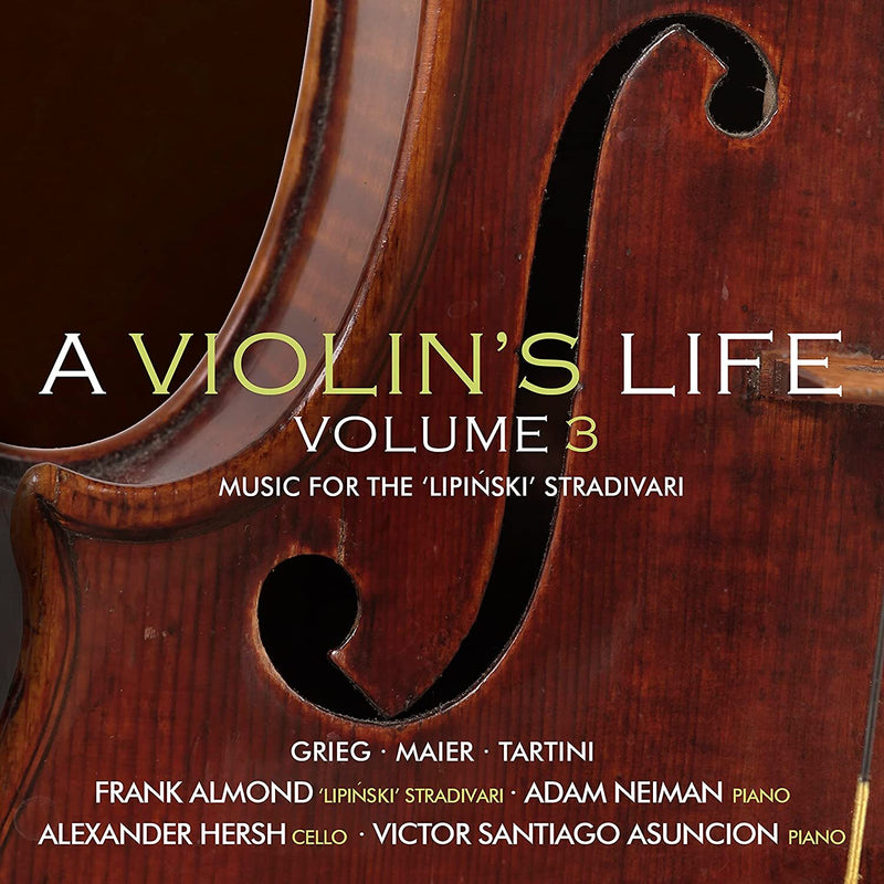 A Violin's Life: Music for the 'Lipinski' Stradivari - Volume 3
