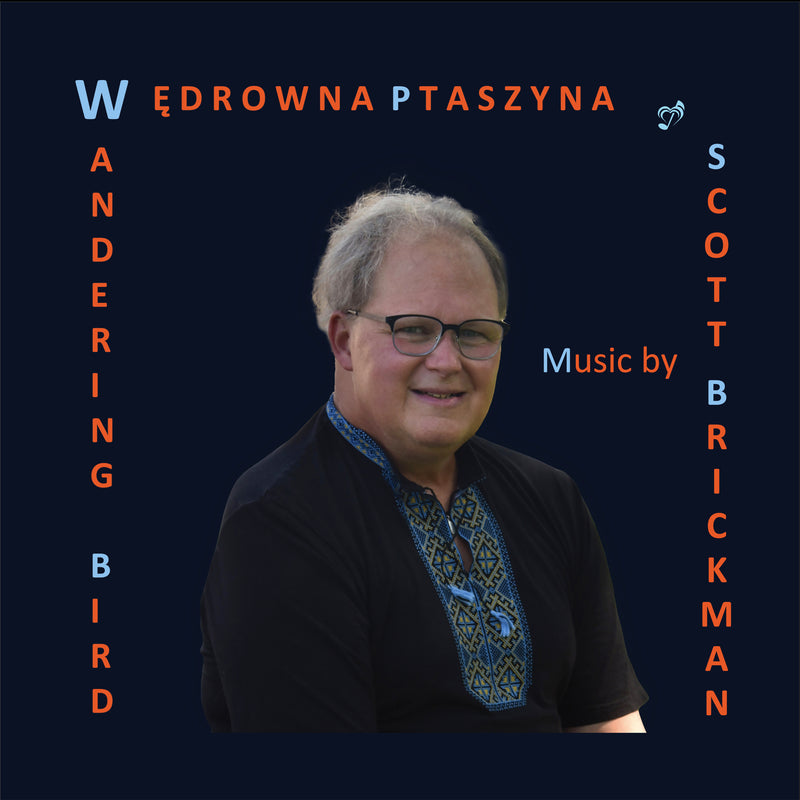 Wandering Bird: Music By Scott Brickman
