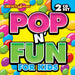 DF Pop N Fun For Kids 2 CD