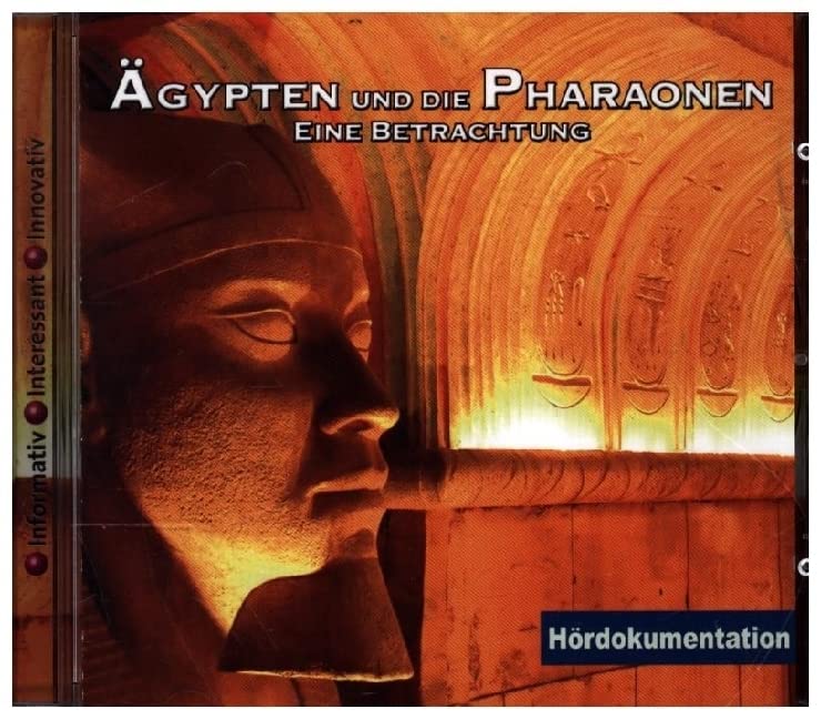 Ägypten & die Pharaonen - Hördokumentation