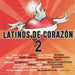 Latinos De Corazon Vol. 2