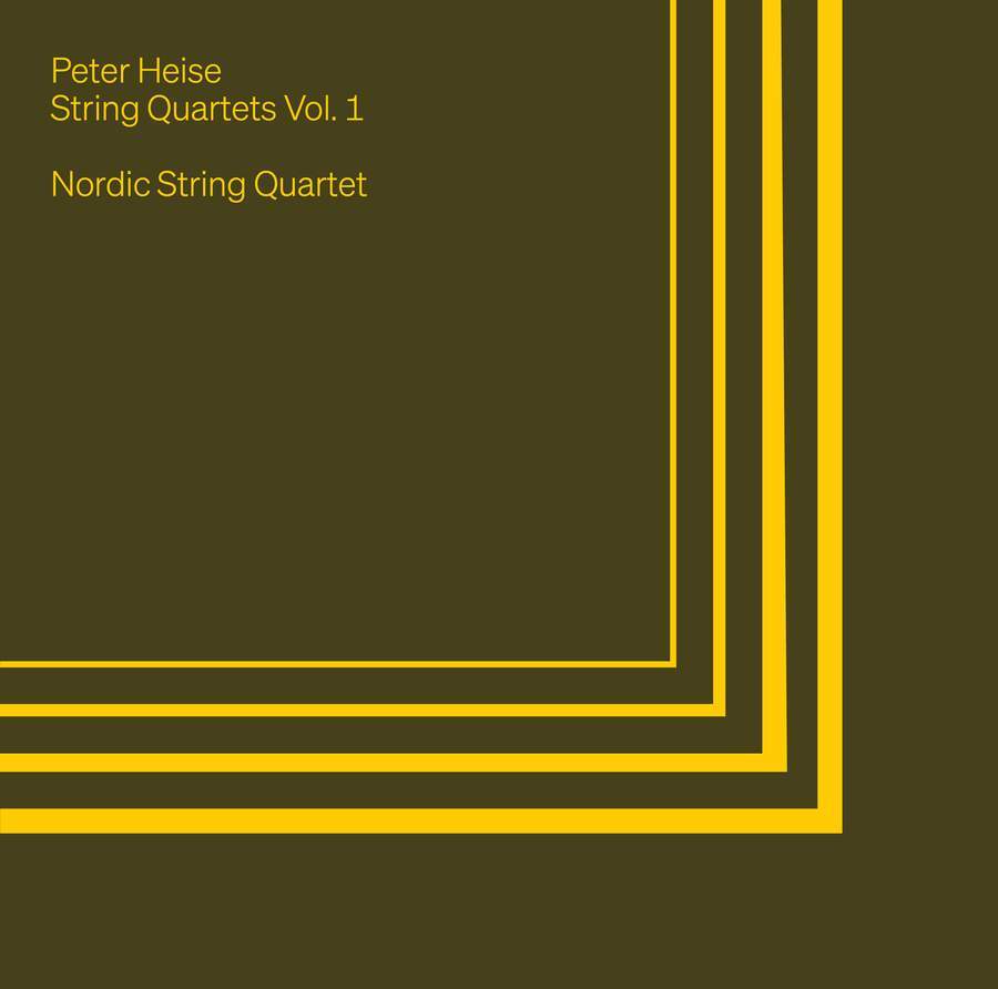 Peter Heise: String Quartets - Volume 1