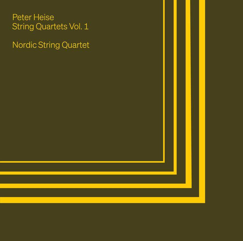 Peter Heise: String Quartets - Volume 1