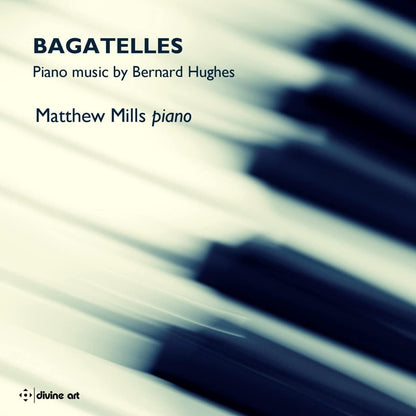 Bagatelles: Piano Music By Bernard Hughes