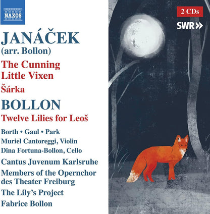 Janácek: The Cunning Little Vixen/Sárka/Twelve Lilies for Leos