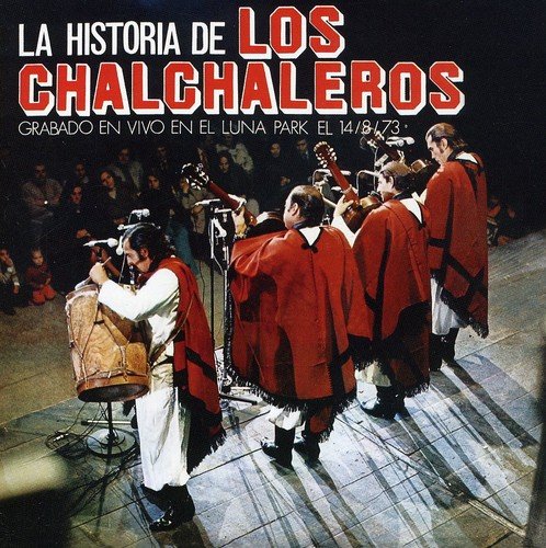 Chalchaleros (Los) - Historia De Los Chalchaleros (Los)