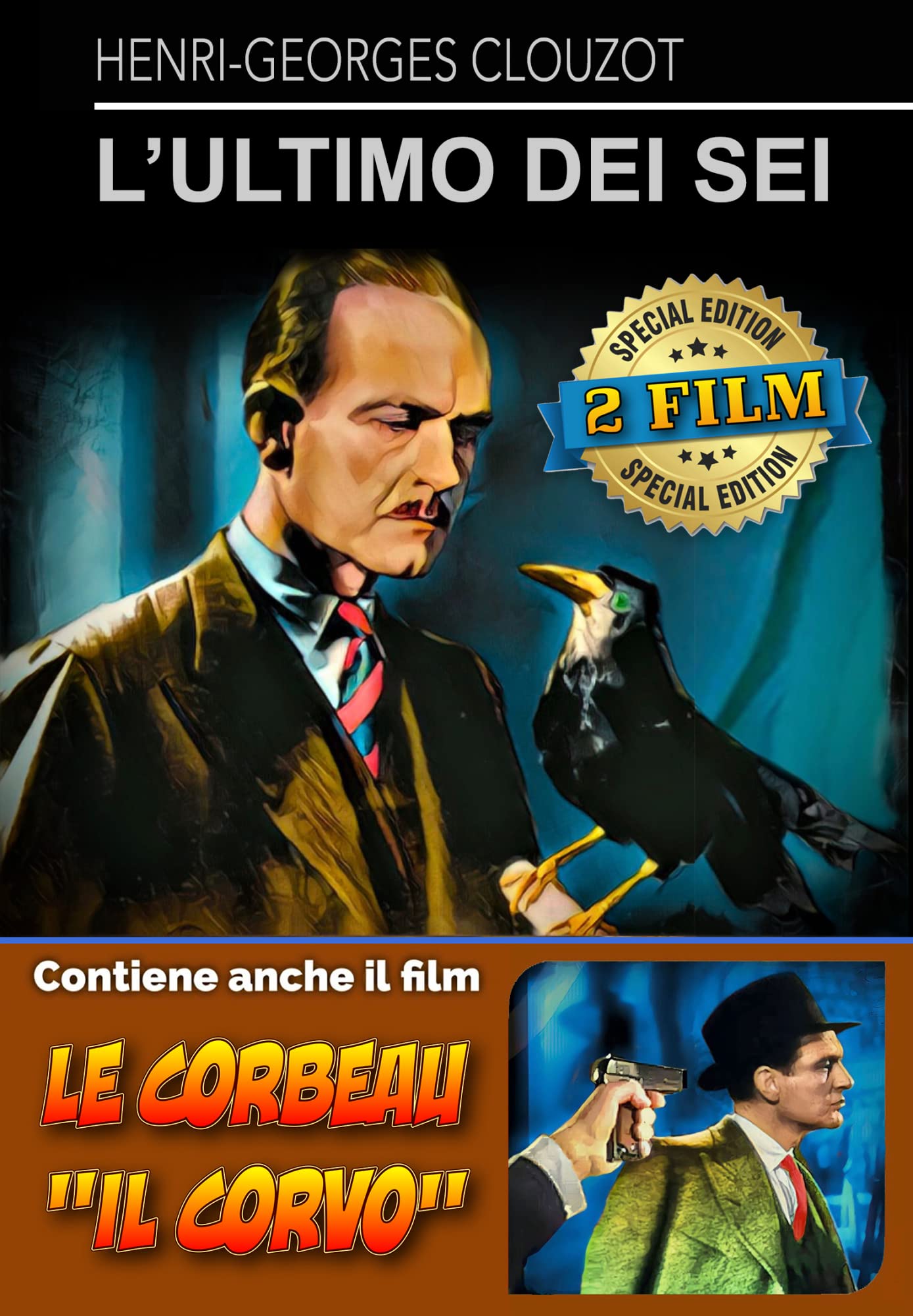 L'ultimo dei sei + Le corbeau