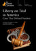 Liberty on Trial in America:Cases That Defined Freedom