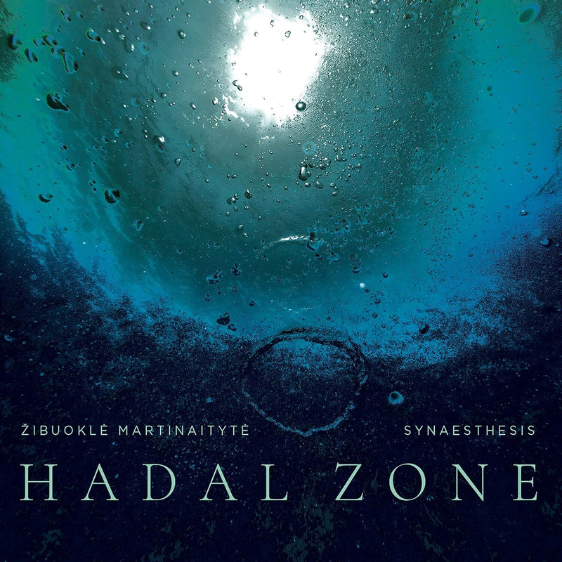 Zibuokle Martinaityte: Hadal Zone