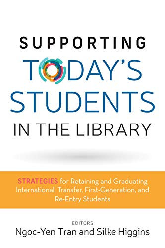 Supporting Today's Students in the Library