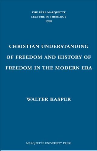 The  Christian Understanding of Freedom and History of Freedom in the Modern Era