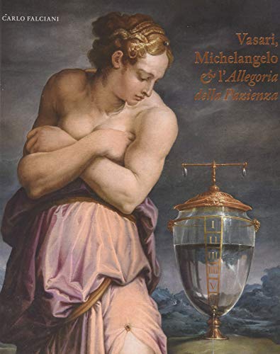 Vasari, Michelangelo & l’Allegoria della Pazienza