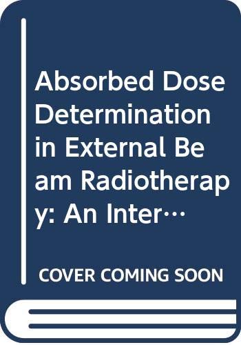 Absorbed Dose Determination in External Beam Radiotherapy