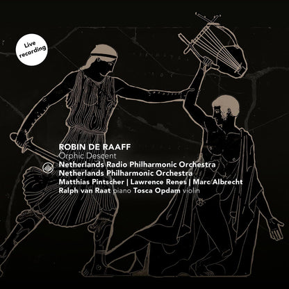 Robin De Raaff: Orphic Descent