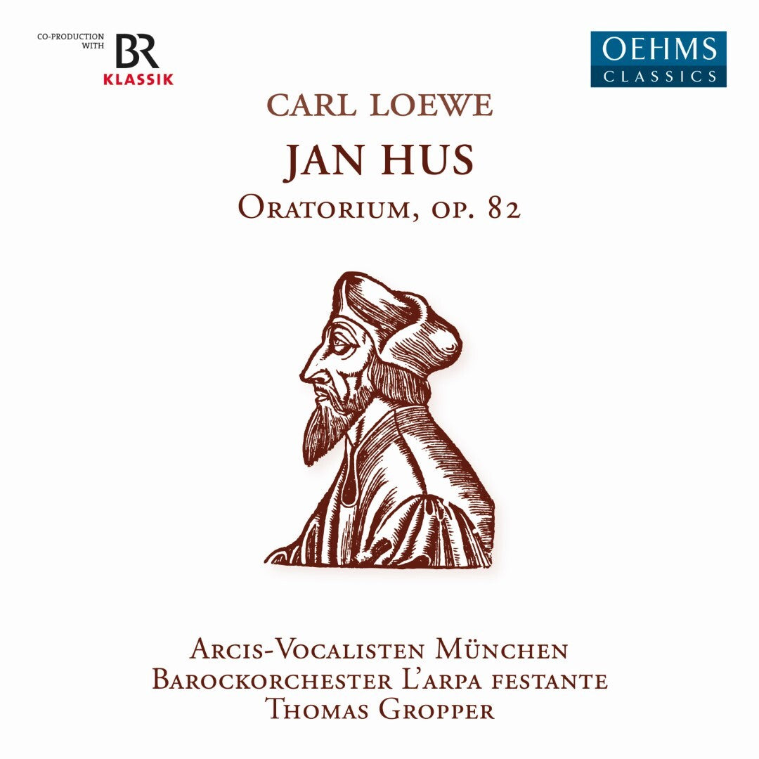 Carl Loewe: Jan Hus, Oratorium Op. 82