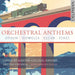Dyson/Howells/Elgar/Finzi: Orchestral Anthems