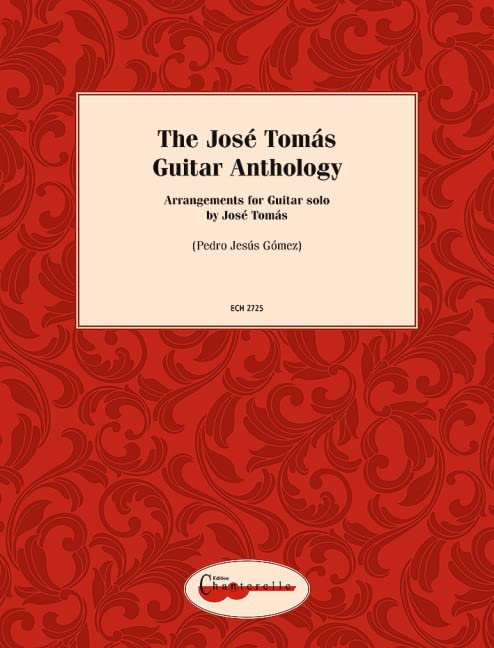 The José Tomás Guitar Anthology - Arrangements by José Tomás - Guitar Sheet Music - Zimmermann (ECH2725