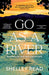 Go As A River