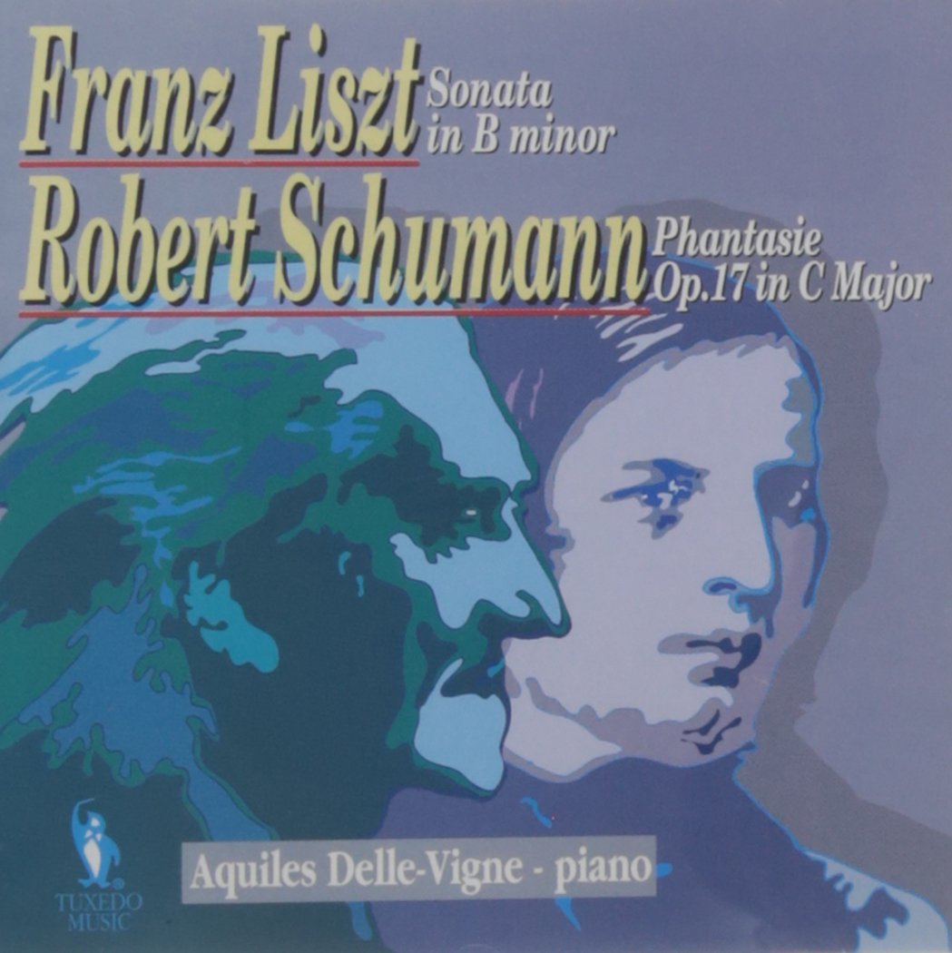 LISZT-Sonata in B minor & SCHUMANN Robert Phantasie OP.17 in C Major Aquiles Delle-Vigne ( piano