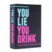 DSS Games Lie You Drink-Das Trinkspiel für Leute, die gerne lügen , Rose, S
