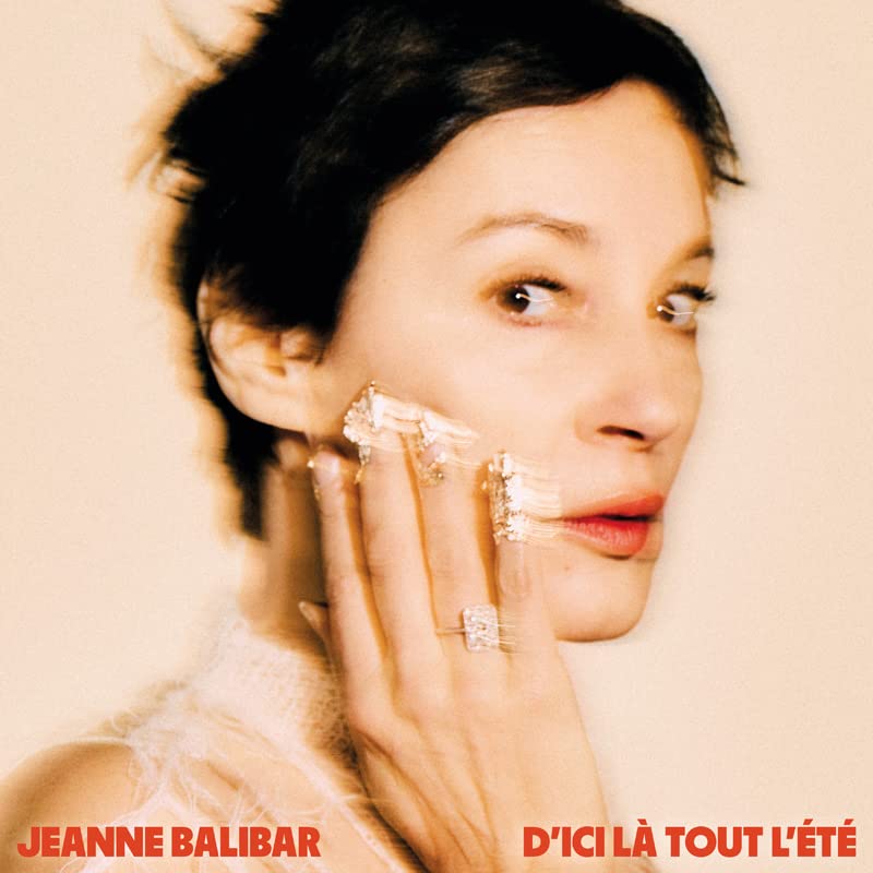 Jeanne Balibar - D`Ici La Tout L Ete