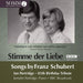 Stimme Der Liebe: Songs By Franz Schubert