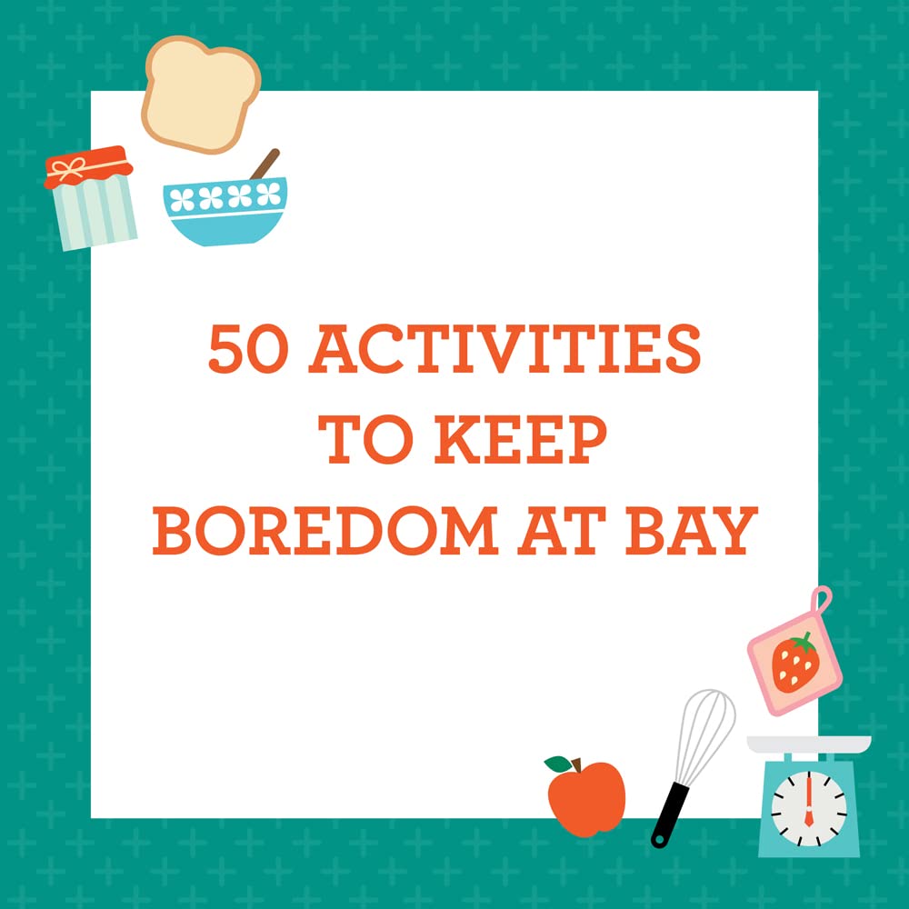 Busy Ideas for Bored Kids Kitchen Edition