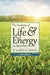 The Anatomy of Life & Energy in Agriculture