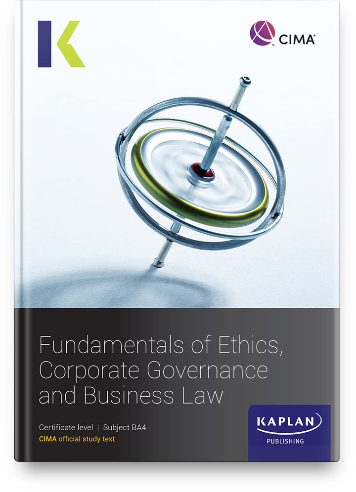 BA4 FUNDAMENTALS OF ETHICS, CORPORATE GOVERNANCE AND BUSINESS LAW - STUDY TEXT