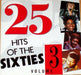 25 HITS OF THE SIXTIES. VOLUME 3. SCARCE CD. VAR015. 5020214201524. ORIGINAL ARTISTS. 25 TRACK CD. by 25 HITS OF THE SIXTIES. VOLUME 3. SCARCE CD. VAR015. 5020214201524. ORIGINAL ARTISTS. 25 TRACK CD.