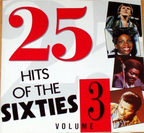 25 HITS OF THE SIXTIES. VOLUME 3. SCARCE CD. VAR015. 5020214201524. ORIGINAL ARTISTS. 25 TRACK CD. by 25 HITS OF THE SIXTIES. VOLUME 3. SCARCE CD. VAR015. 5020214201524. ORIGINAL ARTISTS. 25 TRACK CD.