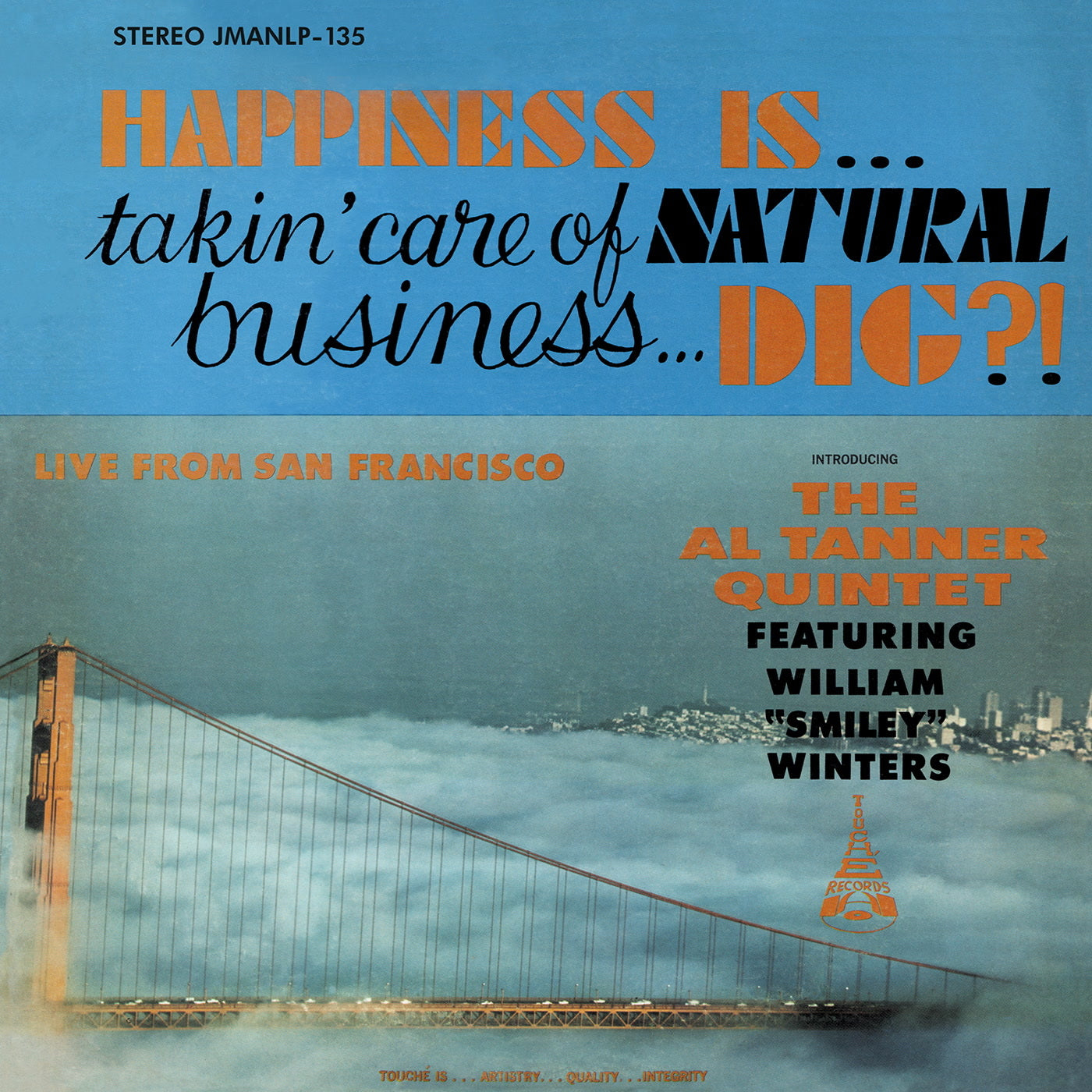 Happiness Is... Takin' Care of Natural Business... Dig?