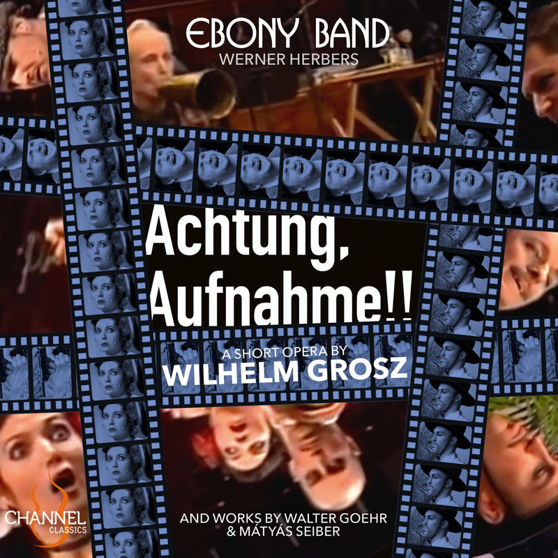 Ebony Band: Achtung, Aufnahme!!: A Short Opera By Wilhelm Grosz and Works By Walter Goehr &...