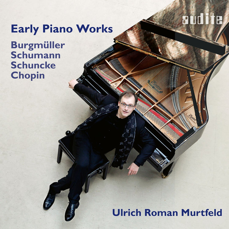 Burgmüller/Schumann/Schuncke/Chopin: Early Piano Works