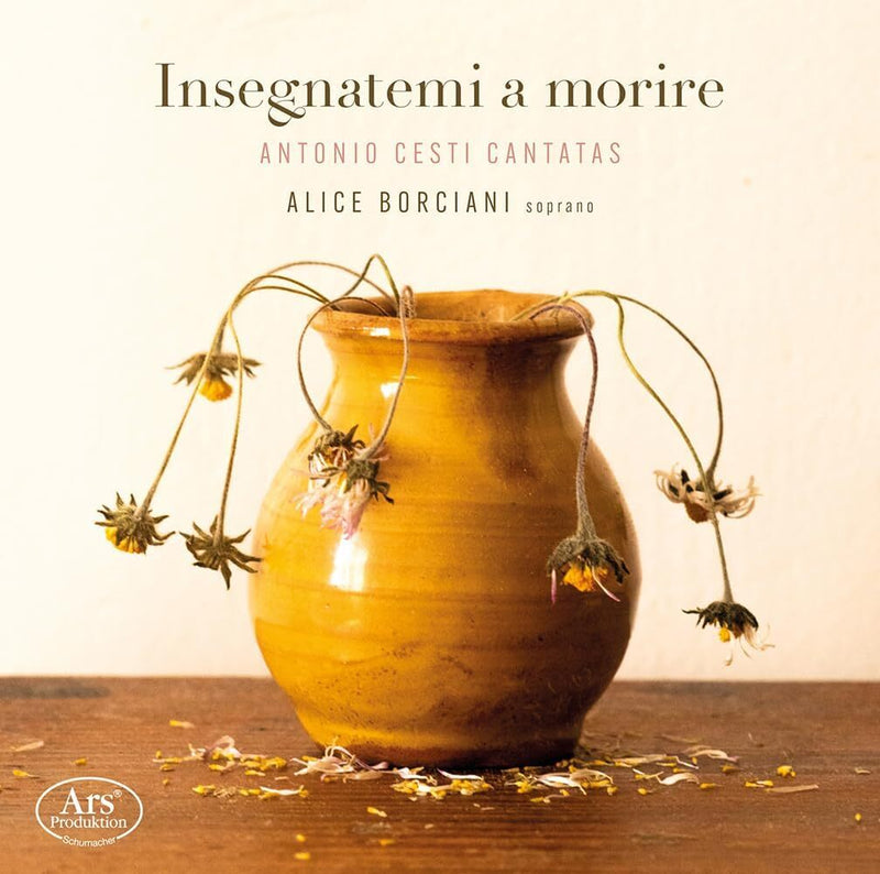 Insegnatemi a Morire: Antonio Cesti Cantatas