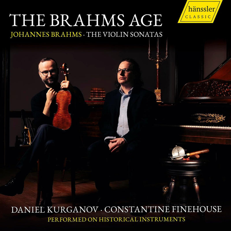 The Brahms Age: Johannes Brahms: The Violin Sonatas