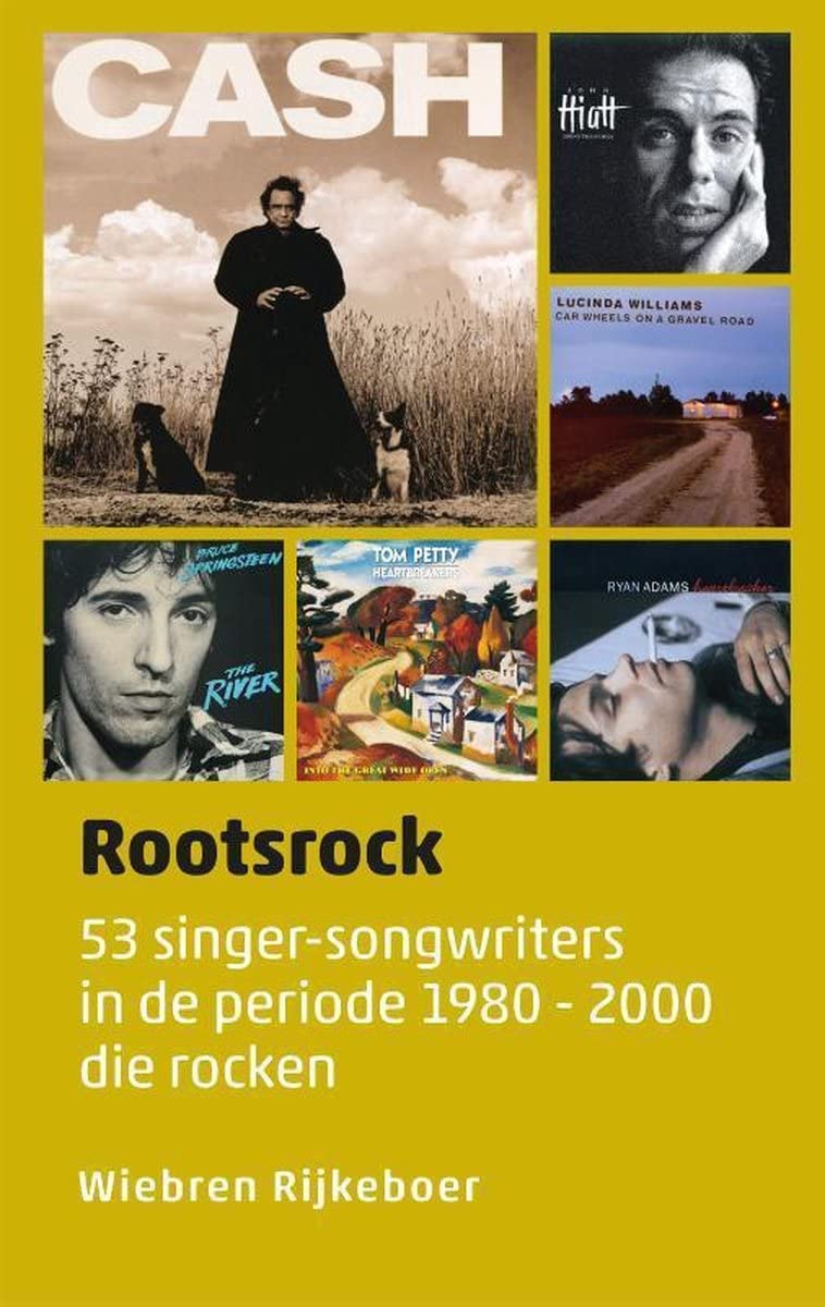Rootsrock: 53 singer-songwriters in de periode 1980-2000 die rocken (Muziekreeks, 4