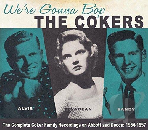 Were Gonna Bop - The Complete Coker Family Recordings