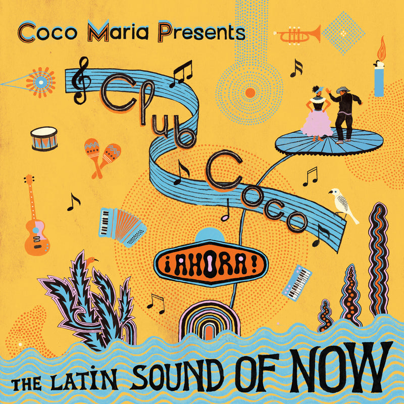 Coco María Presents: Club Coco ¡Ahora!: The Latin Sound of Now