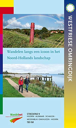 Streekpad Westfriese Omringdijk: Wandelen langs een icoon in het Noord-Hollands landschap (Streekpad, 9