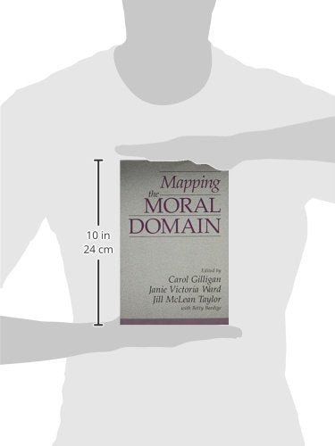 Mapping the Moral Domain: Contribution of Women's Thinking to Psychological Theory and Education: A Contribution of Women’s Thinking to Psychological ... of Gender, Ed. and Human Dev., Monograph S