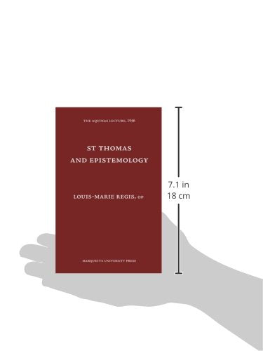 Saint Thomas and Epistemology (Aquinas Lecture 10) (The Aquinas Lecture in Philosophy)