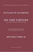 On the Virtues: On the Virtues and Vices (Medieval Philosophical Texts in Translation): On the Virtues and Vices (Medieval Philosophical Texts in ... Philosophical Texts in Translation