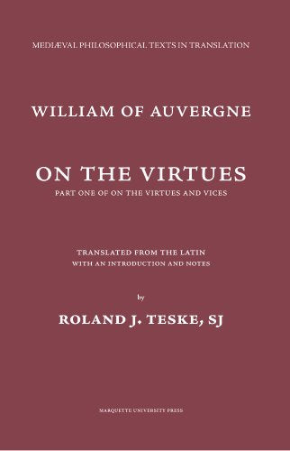 On the Virtues: On the Virtues and Vices (Medieval Philosophical Texts in Translation): On the Virtues and Vices (Medieval Philosophical Texts in ... Philosophical Texts in Translation
