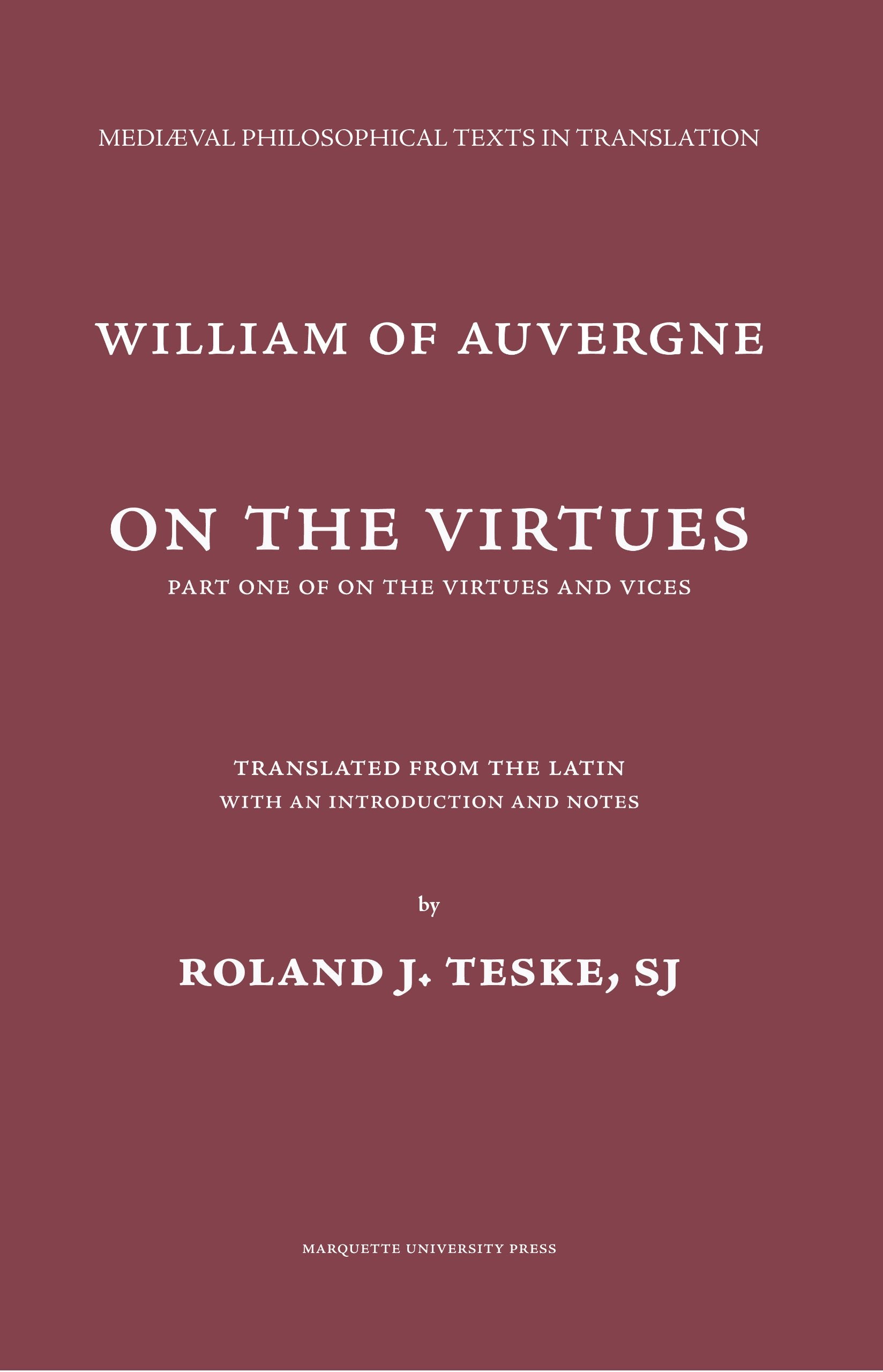 On the Virtues: On the Virtues and Vices (Medieval Philosophical Texts in Translation): On the Virtues and Vices (Medieval Philosophical Texts in ... Philosophical Texts in Translation