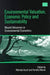 Environmental Valuation, Economic Policy and Sustainability