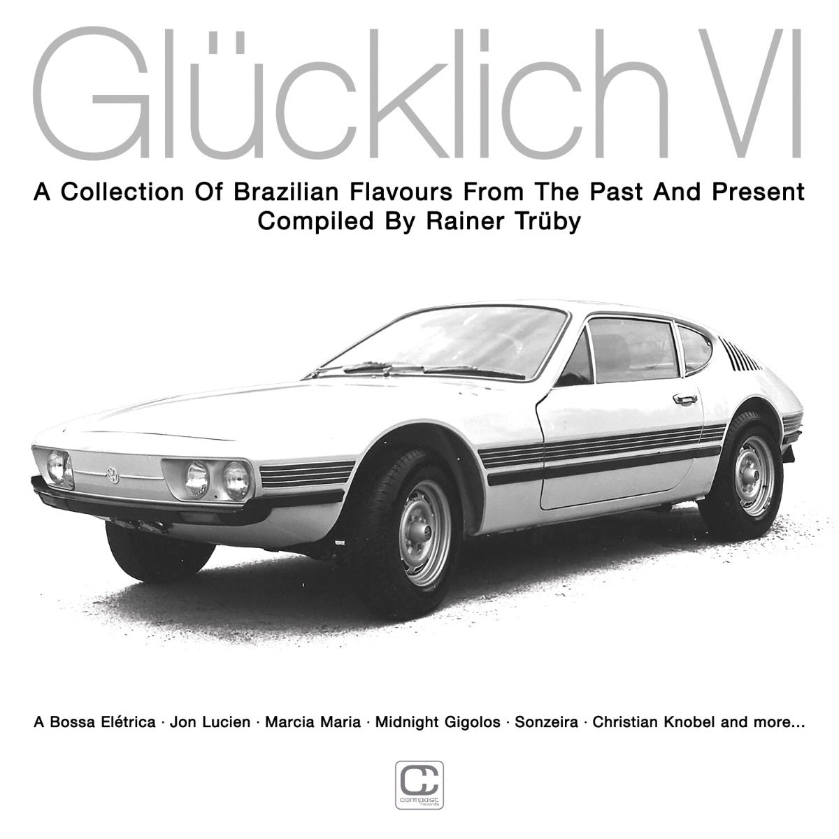 Glücklich VI: A Collection of Brazilian Flavours from the Past and Present