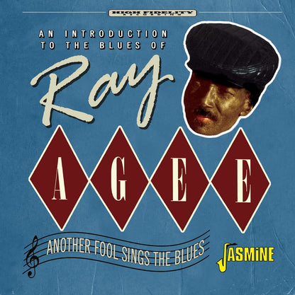 An Introduction to the Blues of Ray Agee: Another Fool Sings the Blues