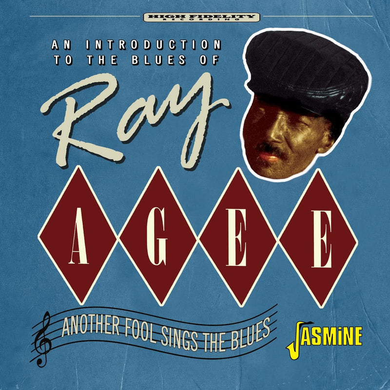 An Introduction to the Blues of Ray Agee: Another Fool Sings the Blues